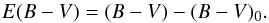 \begin{equation} E(B-V)=(B-V)-(B-V)_{0}. \end{equation}