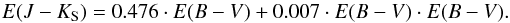 \begin{equation} \label{exceso} E(J-K_{{\rm S}})=0.476\cdot E(B-V)+0.007\cdot E(B-V) \cdot E(B-V). \end{equation}