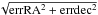 \hbox{$\sqrt{\rm errRA^{2} + errdec^{2}}$}