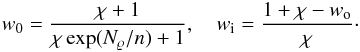 \begin{eqnarray} w_0=\frac{\aspectratio+1}{\aspectratio\exp(N_\varrho/n)+1},\quad w_{\rm i}=\frac{1+\aspectratio-w_{\rm o}}{\aspectratio}\cdot \label{w1_w0} \end{eqnarray}