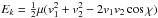 \hbox{$E_k = \frac{1}{2}\mu(v_1^2 + v_2^2 - 2 v_1 v_2 \cos \chi)$}