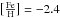 \hbox{$\big{[}\frac{\rm Fe}{\rm H}\big{]} = -2.4 $}