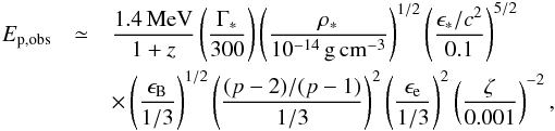 Mathematical equation: \begin{eqnarray} E_\mathrm{p,obs} & \simeq & \frac{1.4\, \mathrm{MeV}}{1+z} \left(\frac{\Gamma_*}{300}\right)\left(\frac{\rho_*}{10^{-14}\, \mathrm{g\,cm^{-3}}}\right)^{1/2}\left(\frac{\epsilon_*/c^2}{0.1}\right)^{5/2}\nonumber\\ & &\times \left(\frac{\epsilon_\mathrm{B}}{1/3}\right)^{1/2} \left(\frac{(p-2)/(p-1)}{1/3}\right)^2 \left(\frac{\epsilon_\mathrm{e}}{1/3}\right)^2 \left(\frac{\zeta}{0.001}\right)^{-2}, \label{eq:Epeak} \end{eqnarray}