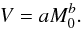 Mathematical equation: \appendix \setcounter{section}{2} \begin{equation} V = a M_0^b. \label{Volume_vs_m0_form} \end{equation}