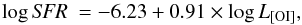 Mathematical equation: \begin{equation} \log {\it SFR}~= -6.23 + 0.91 \times \log L_{\text{[OI]}}, \end{equation}