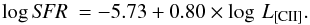 Mathematical equation: \begin{equation} \log {\it SFR}~= -5.73 + 0.80 \times \log\, L_{\text{[CII]}}. \end{equation}