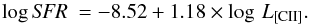 Mathematical equation: \begin{equation} \log {\it SFR}~ = -8.52 + 1.18 \times \log\, L_{\text{[CII]}}. \end{equation}