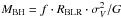 Mathematical equation: \hbox{${M_{\rm BH}} = f \cdot R_{\rm BLR} \cdot \sigma_{V}^2/{G}$}