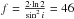 Mathematical equation: \hbox{$f=\frac{2 \cdot \ln 2}{\sin^2{i}} = 46$}