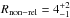 Mathematical equation: \hbox{$R_{\rm non-rel} = 4 ^{+2}_{-1}$}