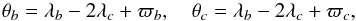 Mathematical equation: \begin{eqnarray} \theta_b = \lambda_b - 2\lambda_c + \varpi_{b},~~~~\theta_c = \lambda_b - 2\lambda_c + \varpi_{c}, \end{eqnarray}