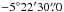 Mathematical equation: \hbox{$-5\degr22\arcmin30\farcs0$}