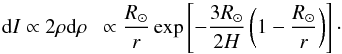 Mathematical equation: \begin{equation} {\rm d}I\propto 2\rho {\rm d}\rho ~~\propto \frac{R_\odot}{r} \exp\left[-\frac{3R_\odot}{2H}\left(1-\frac{R_\odot}{r}\right)\right]\cdot \label{eq:dint} \end{equation}