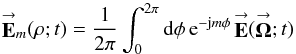 Mathematical equation: % subequation 1896 2 \begin{equation} \label{Eq:EPTAMCS} \vecbf{E}_{m}(\rho;t) = \frac{1}{2\pi} \int_{0}^{2\pi} {\rm d}\phi \, {\rm e}^{-{\rm j} m \phi} \, \vecbf{E}(\vecbf{\Omega};t) \end{equation}