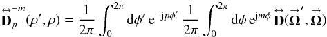 Mathematical equation: % subequation 1896 3 \begin{equation} \label{Eq:DiffFuncPTAM} \matbf{D}^{-m}_{p}(\rho^{\prime},\rho) = \frac{1}{2\pi} \int_{0}^{2\pi} {\rm d}\phi^{\prime} \, {\rm e}^{-{\rm j} p \phi^{\prime}} \, \frac{1}{2\pi} \int_{0}^{2\pi} {\rm d}\phi \, {\rm e}^{{\rm j} m \phi} \, \matbf{D}(\vecbf{\Omega}^{\prime},\vecbf{\Omega}) \end{equation}