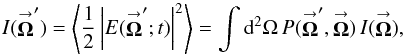 Mathematical equation: % subequation 1970 0 \begin{equation} \label{Eq:IPropScalar} I(\vecbf{\Omega}^{\prime}) = \left< \half \left|E(\vecbf{\Omega}^{\prime};t)\right|^{2} \right> = \int {\rm d}^{2}\Omega \, P(\vecbf{\Omega}^{\prime},\vecbf{\Omega}) \, I(\vecbf{\Omega}) , \end{equation}