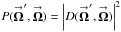 Mathematical equation: \hbox{$P(\vecbf{\Omega}^{\prime},\vecbf{\Omega})=\left| D(\vecbf{\Omega}^{\prime},\vecbf{\Omega}) \right|^{2}$}