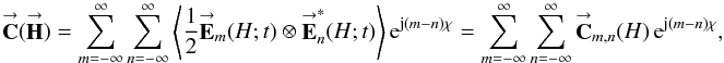 Mathematical equation: % subequation 877 0 \begin{equation} \label{Eq:C_PTAM} \vecbf{C}(\vecbf{H}) = \sum_{m=-\infty}^{\infty} \sum_{n=-\infty}^{\infty} \left< \frac{1}{2} \vecbf{E}_{m}(H;t) \otimes \vecbf{E}^{*}_{n}(H;t) \right> {\rm e}^{{\rm j}(m-n)\chi} = \sum_{m=-\infty}^{\infty} \sum_{n=-\infty}^{\infty} \vecbf{C}_{m,n}(H) \, {\rm e}^{{\rm j}(m-n)\chi} \nonumber , \end{equation}