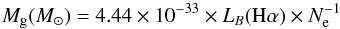 Mathematical equation: \begin{equation} M_{\rm g}(M_{\odot}) = 4.44 \times 10^{-33} \times L_B({\rm H}\alpha) \times N_{\rm e}^{-1} \end{equation}