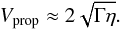 Mathematical equation: \begin{equation} V_{\rm prop}\approx 2 \sqrt{\Gamma \eta}. \label{KPP} \end{equation}
