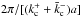 Mathematical equation: \hbox{$2\pi/[(k_{\rm c}^+ + \bar{k}_{\rm c}^-)a]$}