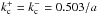 Mathematical equation: \hbox{$k_{\rm c}^+ = k_{\rm c}^- = 0.503/a$}