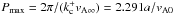 Mathematical equation: \hbox{$\Pmax = 2\pi/(k_{\rm c}^+ \vainf) = 2.291 a/\vain$}