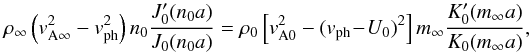 Mathematical equation: \appendix \setcounter{section}{1} \begin{equation} \rhoinf \left(\vainf^2 - \vph^2\right) n_0 \frac{J_0'(n_0 a)}{J_0(n_0 a)} = \rho_0 \left[\vain^2 - (\vph\! -\! U_0)^2\right] m_\infty \frac{K_0'(m_\infty a)}{K_0(m_\infty a)} , \label{eq_vali_cyl_flow_disp} \end{equation}