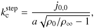 Mathematical equation: \begin{equation} \kcstep = \frac{j_{0,0}}{a \sqrt{\rho_0/\rhoinf -1}}, \label{eq_kc_cut_step} \end{equation}