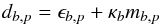 Mathematical equation: \begin{equation} \label{eq:14} d_{b,p} = \epsilon_{b,p} + \kappa_b m_{b,p} \end{equation}