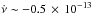 Mathematical equation: \hbox{$\dot\nu \sim-0.5\,\times\,10^{-13}$}