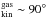 Mathematical equation: \hbox{$_{\mathrm{kin}}^{\mathrm{gas}} \sim 90^{\circ}$}