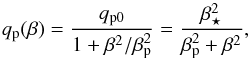 Mathematical equation: \begin{equation} \qp(\beta)={\qpz\over1+\beta^2/\betap^2} ={\betastar^2\over\betap^2+\beta^2}, \label{qp-apr} \end{equation}