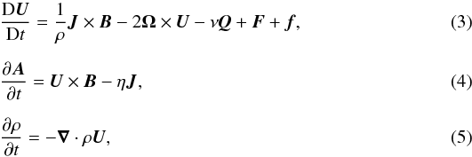 Mathematical equation: \begin{eqnarray} &&{\DD\UU\over\DD t} = {1\over\rho}\JJ\times\BB -2\OO\times\UU-\nu\QQ+\FF+\ff,\\[2mm] &&{\partial\AAA\over\partial t} = \UU\times\BB-\eta\JJ,\\[2mm] &&{\partial\rho\over\partial t} = -\nab\cdot\rho\UU, \end{eqnarray}
