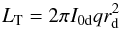 Mathematical equation: \begin{equation} L_{\rm T} =2\pi I_{\rm 0d} q r_{\rm d} ^2 \label{Eq05} \end{equation}