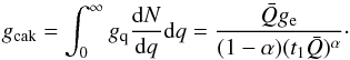 Mathematical equation: \begin{equation} g_{\rm cak} = \int_0^\infty g_{\rm q} \frac{{\rm d}N}{{\rm d}q} {\rm d}q = \frac{\bar{Q}g_{\rm e}}{(1-\alpha)(t_1 \bar{Q})^\alpha}\cdot \label{Eq:CAK_tot} \end{equation}