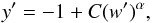 Mathematical equation: \begin{equation} y' = -1 + C(w')^\alpha, \label{Eq:eom_cak} \end{equation}