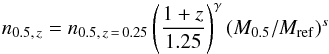 Mathematical equation: \begin{equation} n_{0.5,\,z}=n_{0.5,\,z\,=\,0.25} \left(\frac{1+z}{1.25}\right)^\gamma (M_{0.5}/M_{\rm ref})^s \end{equation}