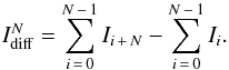 Mathematical equation: \begin{equation} I^N_{\rm diff} = \sum\limits_{i\,=\,0}^{N\,-\,1} I_{i\,+\,N} - \sum\limits_{i\,=\,0}^{N\,-\,1} I_i. \label{eq:diff_img} \end{equation}