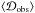 Mathematical equation: \hbox{$\langle{\cal D}_{\mathrm{obs}} \rangle$}