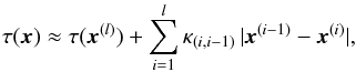 Mathematical equation: \begin{eqnarray} \tau(\v{x}) \approx \tau(\v{x}^{(l)}) + \sum_{i=1}^{l} \invlam_{(i,i-1)} \, |\v{x}^{(i-1)}-\v{x}^{(i)}| \label{eq:moda tau real integration}, \end{eqnarray}