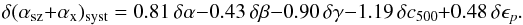 Mathematical equation: \begin{equation} \delta(\alpha_{\rm sz} + \alpha_{\rm x})_{\rm syst} = 0.81 \, \delta \alpha - 0.43\, \delta \beta - 0.90 \, \delta \gamma - 1.19 \, \delta c_{500} + 0.48 \, \delta \epsilon_p . \end{equation}