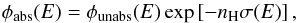 Mathematical equation: \begin{equation} \phi_{\rm abs}(E) = \phi_{\rm unabs}(E)\, {\rm exp}\left[-n_{\rm H} \sigma(E)\right], \end{equation}