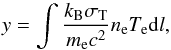 Mathematical equation: \begin{equation} y = \int \frac{k_{\rm B} \sigma_{\rm T}}{m_{\rm e} c^2} n_{\rm e} T_{\rm e} {\rm d}l, \end{equation}
