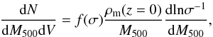 Mathematical equation: \begin{equation} \frac{{\rm d} N}{{\rm d}M_{500}{\rm d} V} = f(\sigma)\frac{\rho_{\rm m}(z=0)}{M_{500}}\frac{{\rm d ln} \sigma^{-1} }{{\rm d}M_{500}}, \end{equation}