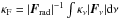 Mathematical equation: \hbox{$\kappa_\mathrm{F} = \left|\vec{F}_\mathrm{rad}\right|^{-1} \int \kappa_{\nu} |\vec{F}_{\nu}| {\rm d}\nu$}
