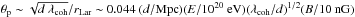 Mathematical equation: \hbox{$\theta_{\rm p} \sim \sqrt{d~\lambda_{{\rm coh}}}/r_{{\rm Lar}} \sim 0.044~(d/{\rm Mpc})(E/10^{20}~{\rm eV})(\lambda_{{\rm coh}}/d)^{1/2}(B/10~{\rm nG})$}