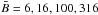 Mathematical equation: \hbox{$\bar{B} = 6,16,100,316$}