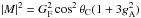 Mathematical equation: \hbox{$|M|^{2}=G_{\rm F}^{2}\cos^{2}\theta_{\rm C}(1+3g_{\rm A}^{2})$}