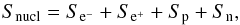 Mathematical equation: \begin{equation} S_{\rm nucl}= S_{\rm e^{-}}+S_{\rm e^{+}}+S_{\rm p}+S_{\rm n}, \end{equation}